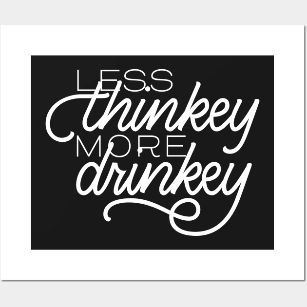 Thinkey Drinkey Wall Art by polliadesign